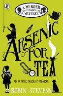 Arsenic for Tea (A Murder Most Unladylike Mystery 2)