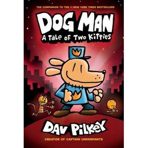 DOG MAN 3: A TALE OF TWO KITTIES
