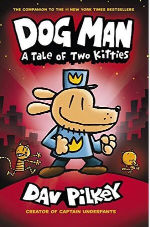 A Tale Of Two Kitties: 3 (Dog Man)