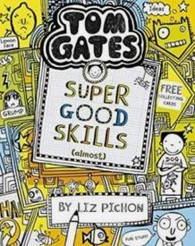 Tom Gates: Super Good Skills (Almost...) : 10