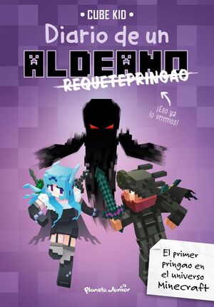 Minecraft. Diario de un aldeano requetepringao