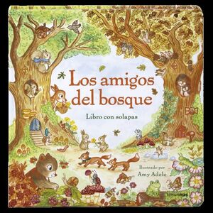Los amigos del bosque. Libro con solapas