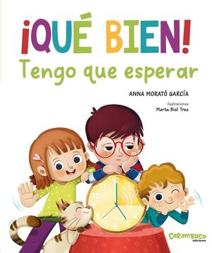 ¡Qué bien! Tengo que esperar