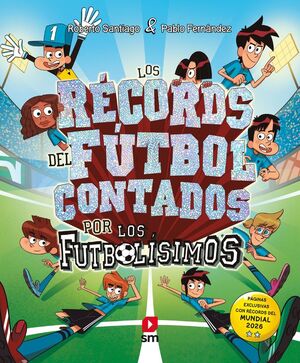 RECORDS DEL FUTBOL CONTADOS POR LOS FUTBOLISIMOS