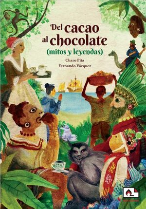 Del cacao al chocolate (mitos y leyendas)