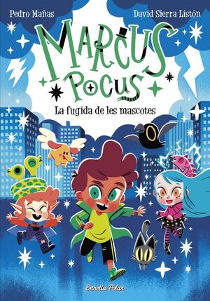 Marcus Pocus 5. La fugida de les mascotes