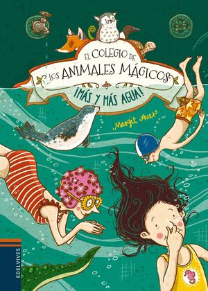 ¡Más y más agua! Colegio de los animales mágicos 6
