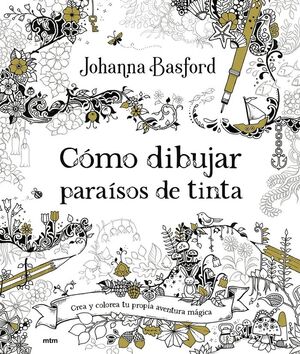 Cómo dibujar paraísos de tinta