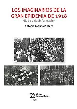 Los Imaginarios de la Gran Epidemia de 1918. Miedo y desinformación