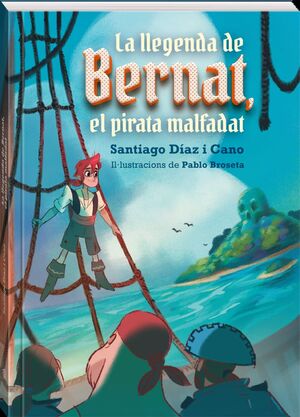 La llegenda de Bernat, el pirata malfadat