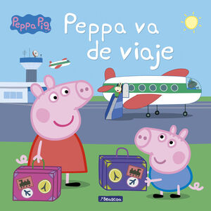 Peppa va de viaje (Un cuento de Peppa Pig)