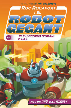 Roc Rocafort i el robot gegant contra els unicorns d'urani d'Urà