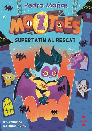 Moztres 12. Supertatín al rescat