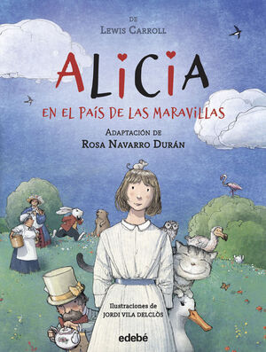 Alicia en el país de las maravillas de Lewis Carroll, adaptación de Rosa Navarro
