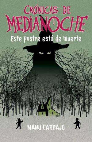 ESTE POSTRE ESTÁ DE MUERTE  Cronicas De Medianoche - 3