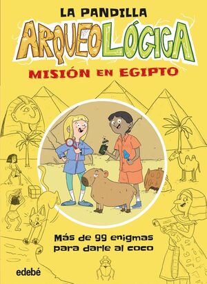 LA PANDILLA ARQUEOLÓGICA. MISIÓN EN EGIPTO