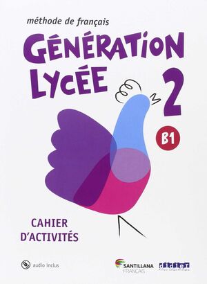 GENERATION LYCEE A2/B1 CAHIER+CD