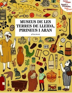 Cerca i troba, Busca y encuentra, Seek & Find. Museus de les terres de Lleida, P