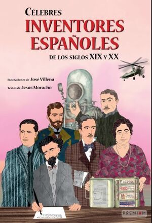 Célebres inventores españoles de los siglos XIX y XX
