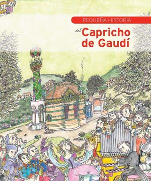 Pequeña historia del capricho de Gaudí