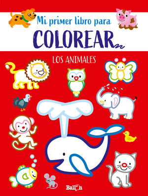 Los animales. Primer libro para colorear.