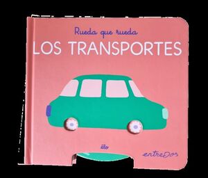 Rueda que rueda, los transportes
