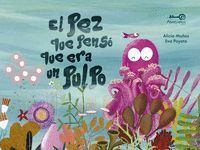 El pez que pensó que era un pulpo
