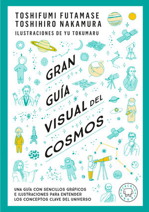 Gran guía visual del cosmos. Nueva versión extendida y actualizada.